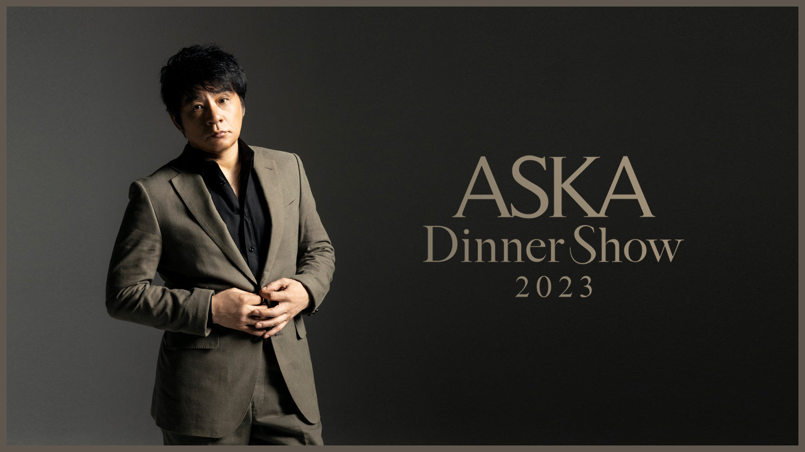 ASKA DINNERSHOW2023 – Aska Dinner Show 2023